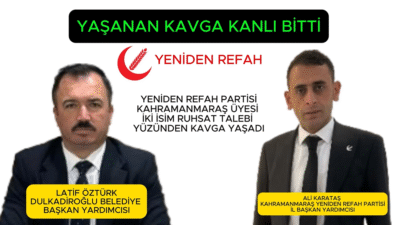 YENİDEN REFAHLI İKİ İSİM RUHSAT SEBEBİNDEN ÇIKAN KAVGADA BAŞKAN YARDIMCISI