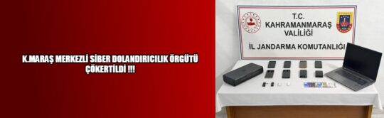 Kahramanmaraş İl Jandarma Komutanlığınca, Kahramanmaraş