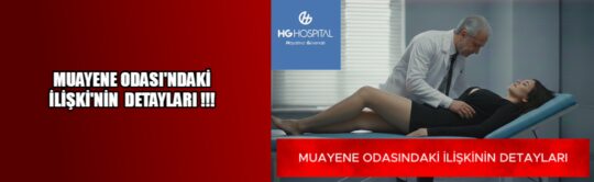 HG HOSPİTAL'IN MUAYENE ODASINDA DOKTOR VE HASTANIN CİNSEL İLİŞKİSİ 