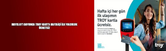 Mayıs’ta TROY Kart ile Hafta