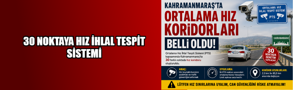 Kahramanmaraş'ta Ortalama Hız Koridorları Belli