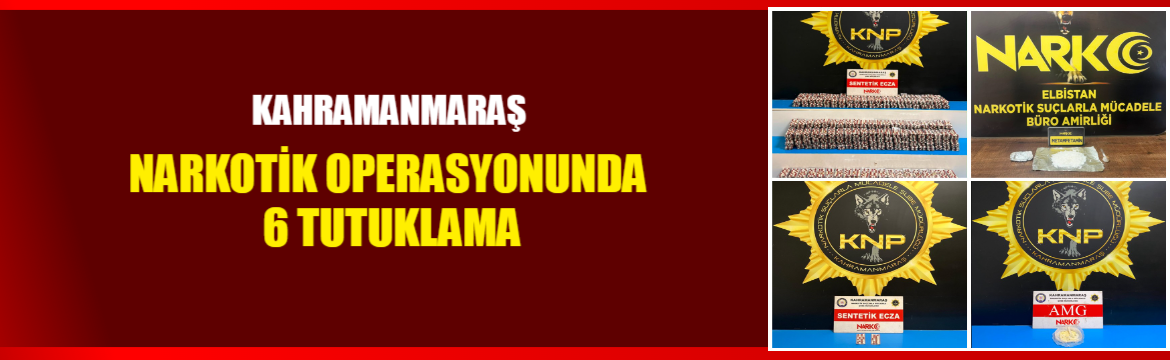 Kahramanmaraş Narkotik Suçlarla Mücadele Şube